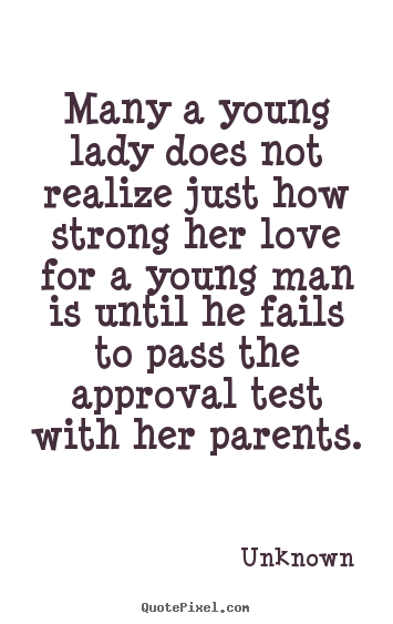 Make personalized picture quotes about love - Many a young lady does not realize just how strong her love for..