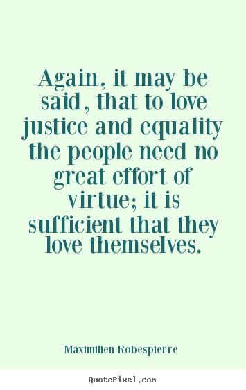 Quote about love - Again, it may be said, that to love justice..