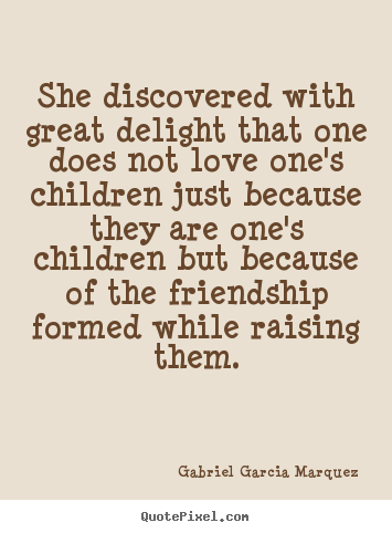Love quotes - She discovered with great delight that one does not love one's..