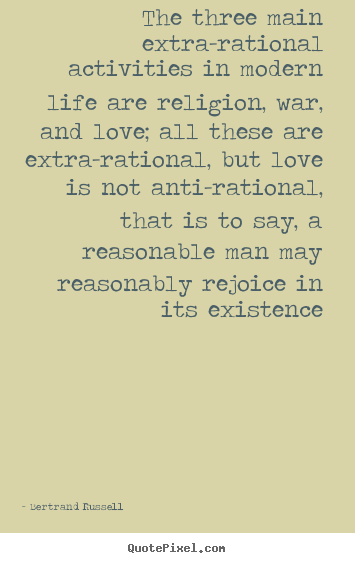 Quotes About Love The Three Main Extra Rational Activities In Modern