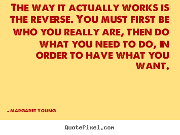 Design custom picture quotes about love - The way it actually works is the reverse. you..