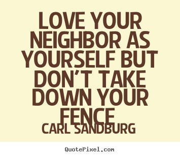 Make personalized image quote about love - Love your neighbor as yourself but don't take down..