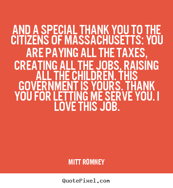 Quote about love - And a special thank you to the citizens of massachusetts:..