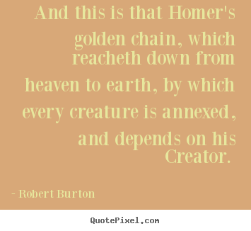 How to design photo quote about love - And this is that homer's golden chain, which reacheth..