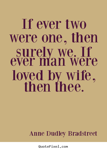 Love quotes - If ever two were one, then surely we. if ever..