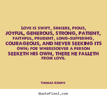 Make image quotes about love - Love is swift, sincere, pious, joyful, generous,..