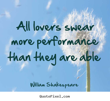 Create graphic pictures sayings about love - All lovers swear more performance than they..