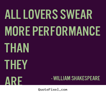 Create graphic picture quotes about love - All lovers swear more performance than they are able