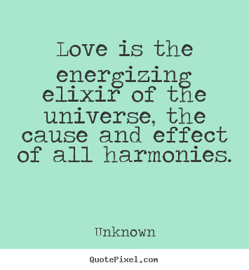 Design picture quote about love - Love is the energizing elixir of the universe,..