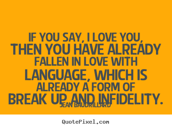Sayings about love - If you say, i love you, then you have already fallen in love..