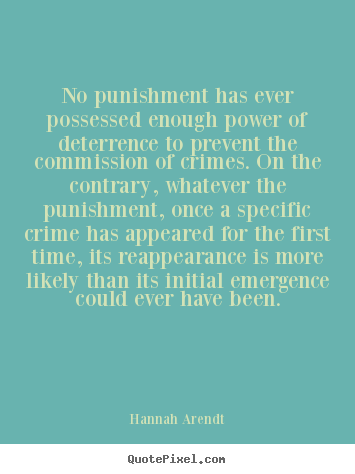 Quotes about motivational - No punishment has ever possessed enough power..