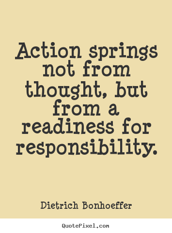 Quotes about motivational - Action springs not from thought, but from a readiness..