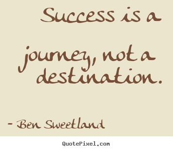 Customize poster quotes about success - Success is a journey, not a destination.