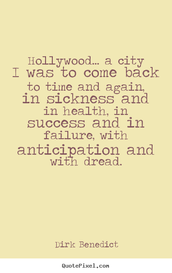 Success quotes - Hollywood... a city i was to come back to time and again, in..