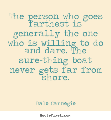 Success quotes - The person who goes farthest is generally the one who is willing..