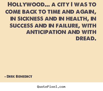 Success quotes - Hollywood... a city i was to come back to..