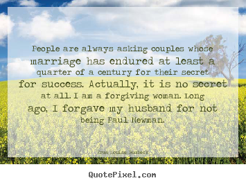 Quotes about success - People are always asking couples whose marriage has..