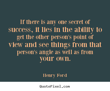 Quotes about success - If there is any one secret of success, it lies..