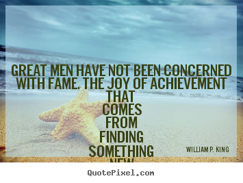 Make personalized picture quotes about success - Great men have not been concerned with fame. the joy of..