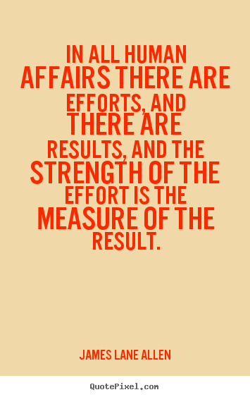 Success quotes - In all human affairs there are efforts, and there..