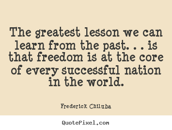 Design picture quotes about success - The greatest lesson we can learn from the past...