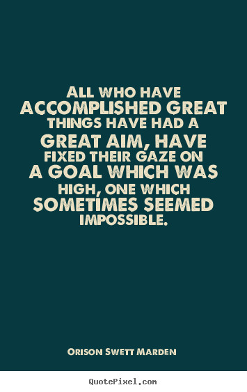 Diy picture quotes about success - All who have accomplished great things have had..