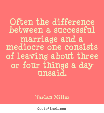 Quotes about success - Often the difference between a successful marriage..