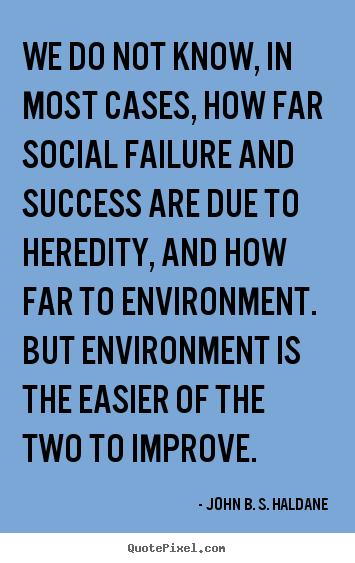 Success quotes - We do not know, in most cases, how far social failure..