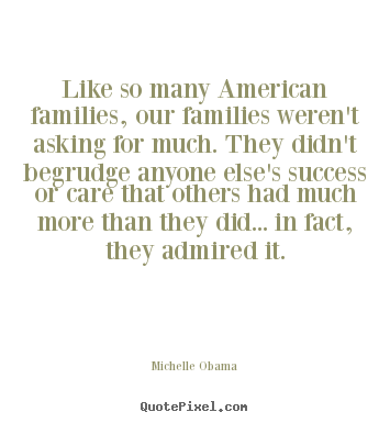 Success quotes - Like so many american families, our families weren't..