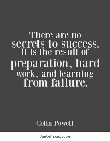 Quote about success - There are no secrets to success. it is the result of preparation,..