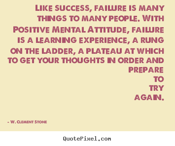Success quotes - Like success, failure is many things to..