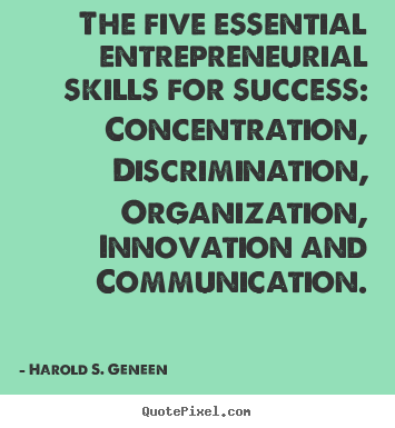 Quotes about success - The five essential entrepreneurial skills for..
