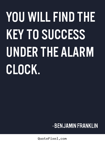Design your own pictures sayings about success - You will find the key to success under the alarm clock.