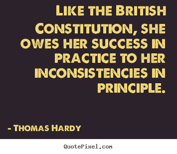 Quote about success - Like the british constitution, she owes her success in practice..