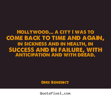 Quotes about success - Hollywood... a city i was to come back to time and again,..
