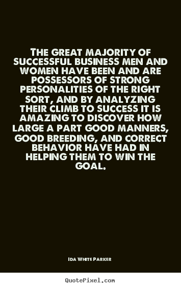 Quote about success - The great majority of successful business men and women have been and..
