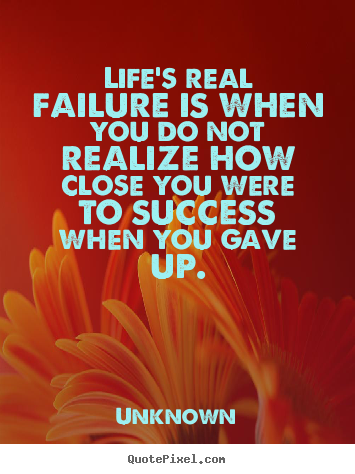 Make personalized picture quotes about success - Life's real failure is when you do not realize..