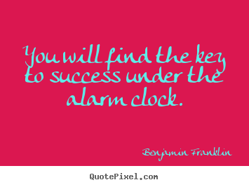 Make personalized image quotes about success - You will find the key to success under the alarm clock.