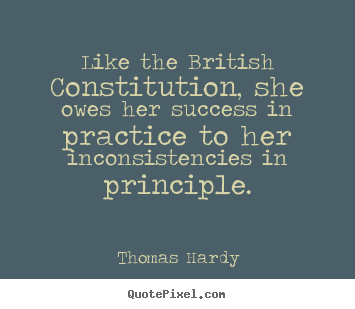 Thomas Hardy picture quote - Like the british constitution, she owes her success.. - Success quotes