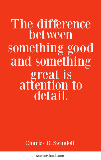 Quotes about success - The difference between something good and..