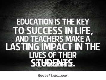 Education is the key to success in life, and.. Solomon Ortiz greatest success quotes