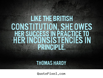 Quotes about success - Like the british constitution, she owes her..