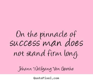 Create custom image quote about success - On the pinnacle of success