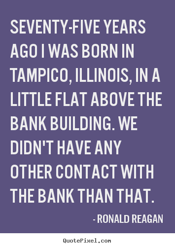 Success sayings - Seventy-five years ago i was born in tampico,..