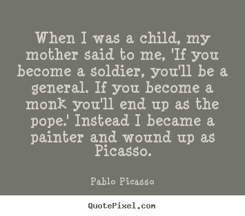 Success quotes - When i was a child, my mother said to me, 'if..