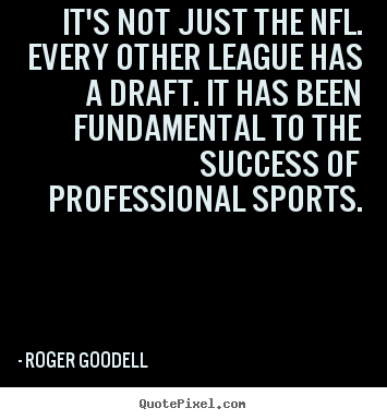 Sayings about success - It's not just the nfl. every other league..