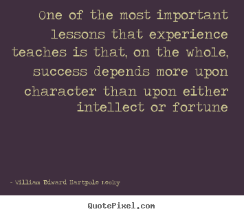 Quotes about success - One of the most important lessons that experience..