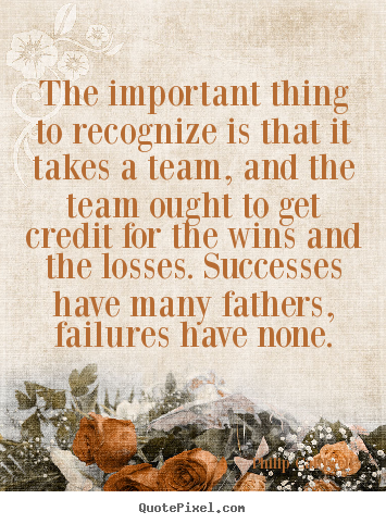 Philip Caldwell image quotes - The important thing to recognize is that it takes a.. - Success quote