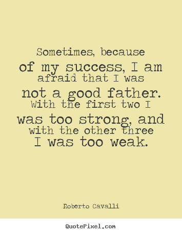 How to make poster quote about success - Sometimes, because of my success, i am afraid that i was not a good..
