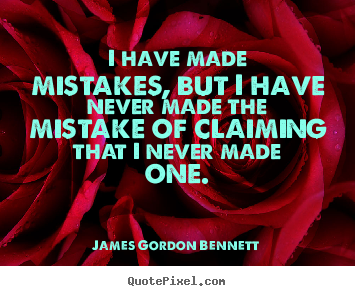 Customize picture quotes about success - I have made mistakes, but i have never made the..